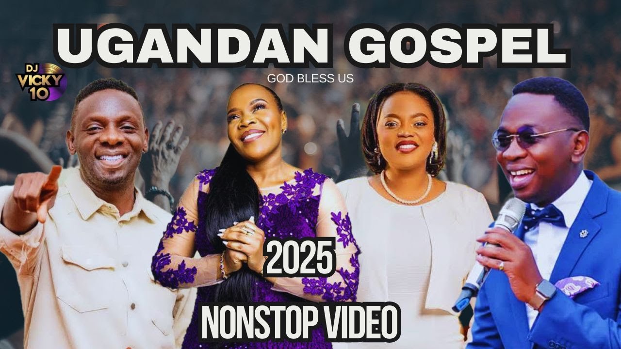 Ugandan Gospel Music 2025 Non Stop - Trending Songs 2025 - DJ VICKY10 UG - Vol.22 Modern Katonda