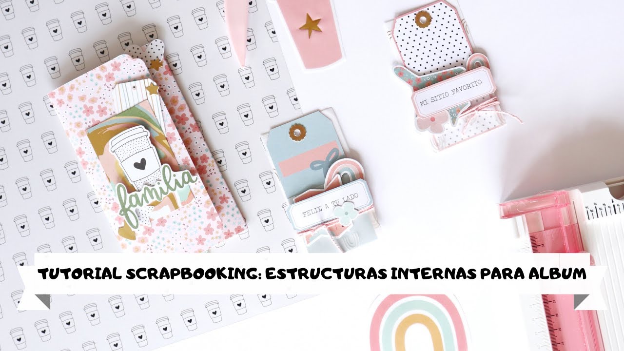 ✂️TUTORIAL SCRAPBOOKING: estructuras internas para proyecto grande: tarjeta cascada y tags
