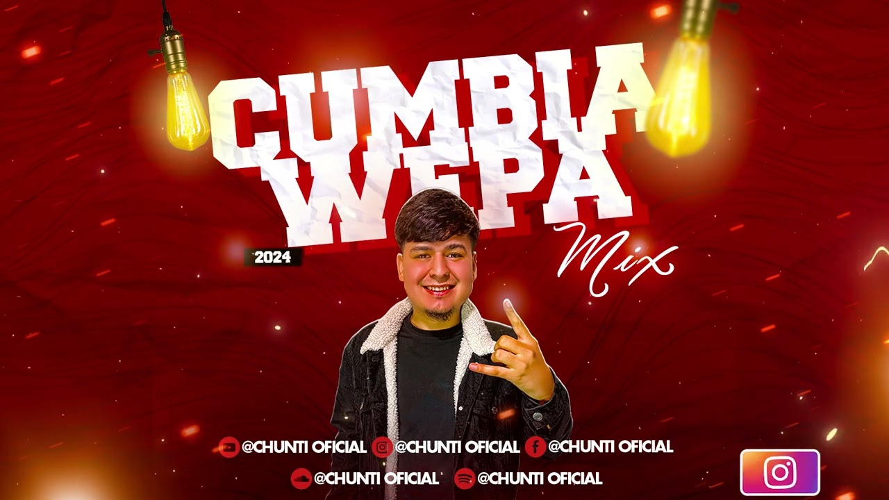 Cumbia Wepa Mix 2024 - Dj Chunti 💣 💥