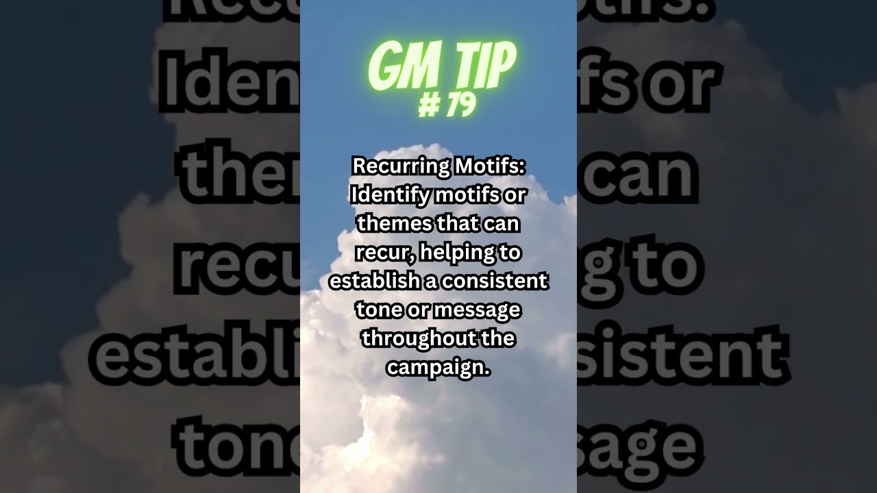 GM Tip #79: Crafting Consistent Themes: Recurring Motifs in Tabletop RPG Campaigns