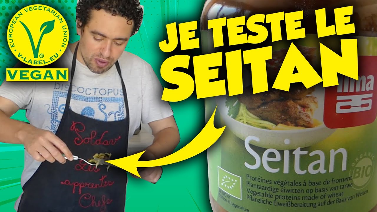 Je teste le SEITAN ! Vous connaissez ?!
