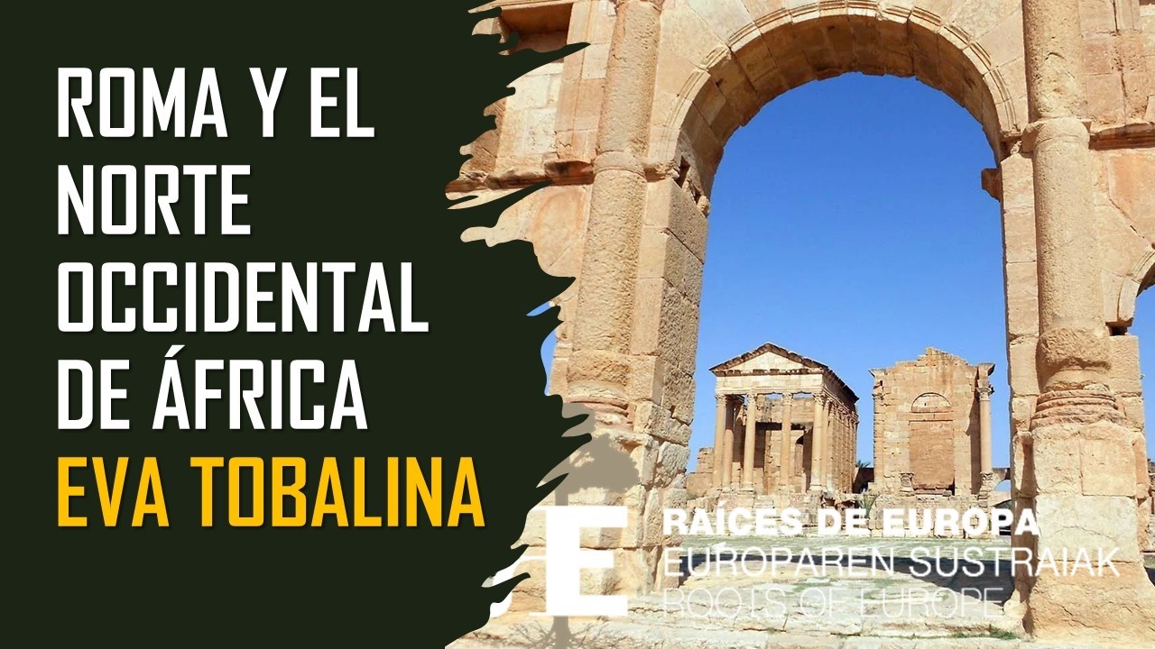 La Romanizaci&oacute;n del Norte de &Aacute;frica, especialmente de Marruecos. Eva Tobalina.