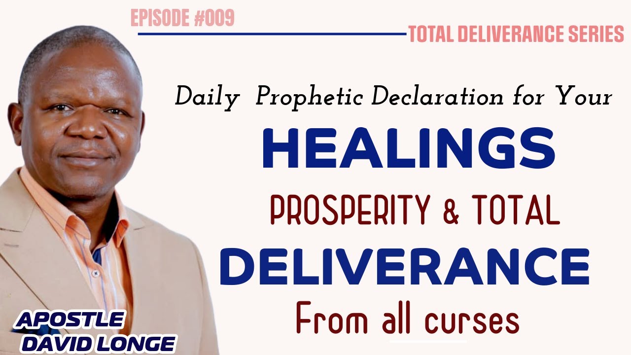 DAILY PROPHETIC DECLARATION FOR YOUR Healings, Prosperity and Total Deliverance FROM ALL curses