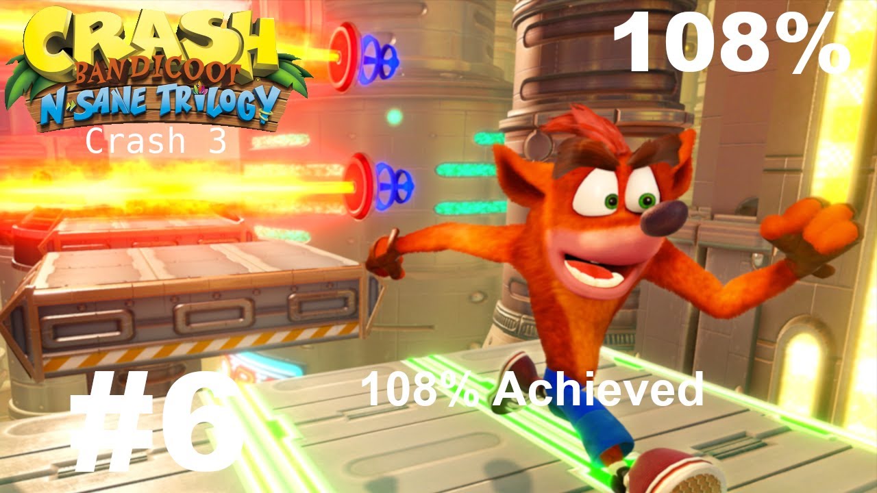 Crash Bandicoot N. Sane Trilogy. Crash 3 - Part 6 - 108% Achieved.