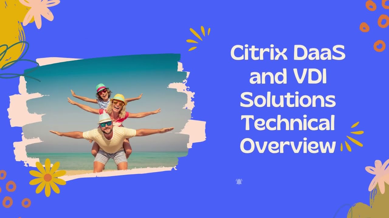 Dive Deep into Citrix DaaS & VDI Solutions