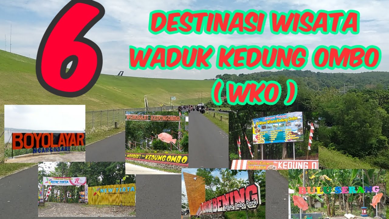 6 Destinasi Wisata Waduk Kedung Ombo ( WKO ) @wkochannel3084