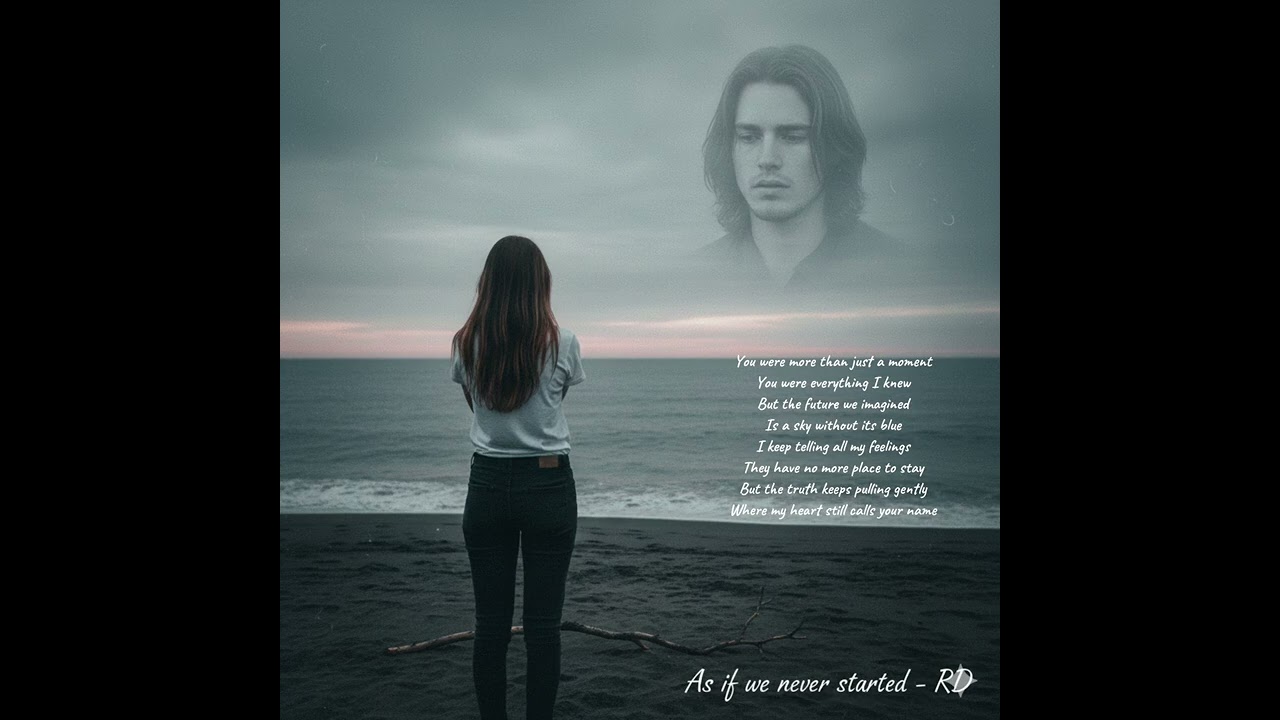 As if we never started - RD Music Official ( emotional piano love song )