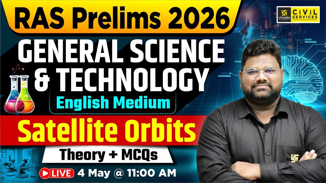 RAS Prelims 2026 | Satellite Orbits | General Science & Technology | English Medium | Santosh Sir