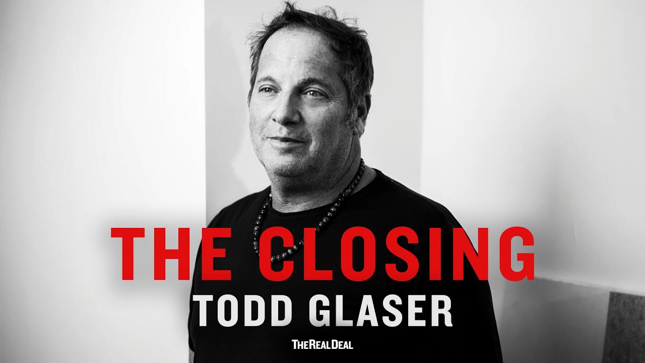 Todd Glaser on developing dream homes for billionaires | The Closing