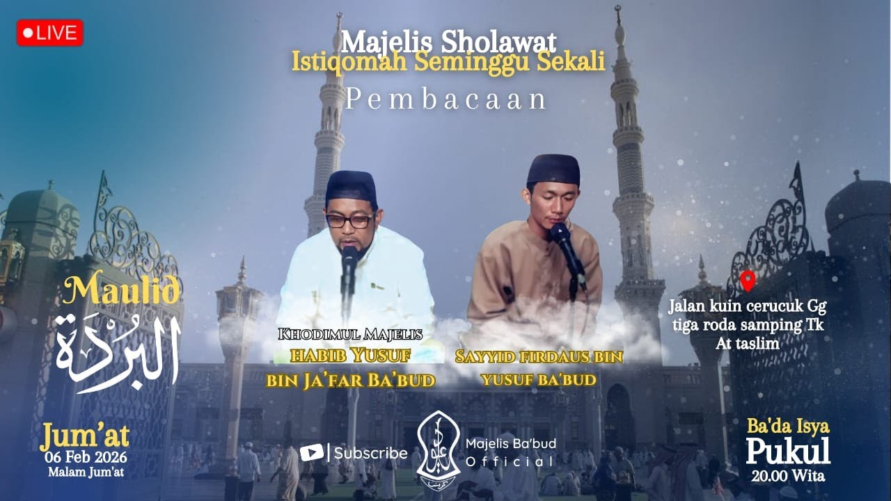 🔴[LIVE]  Pembacaan Sholawat Burdah 6 Februari 2026 || MAJELIS BA'BUD KHORBASYAN