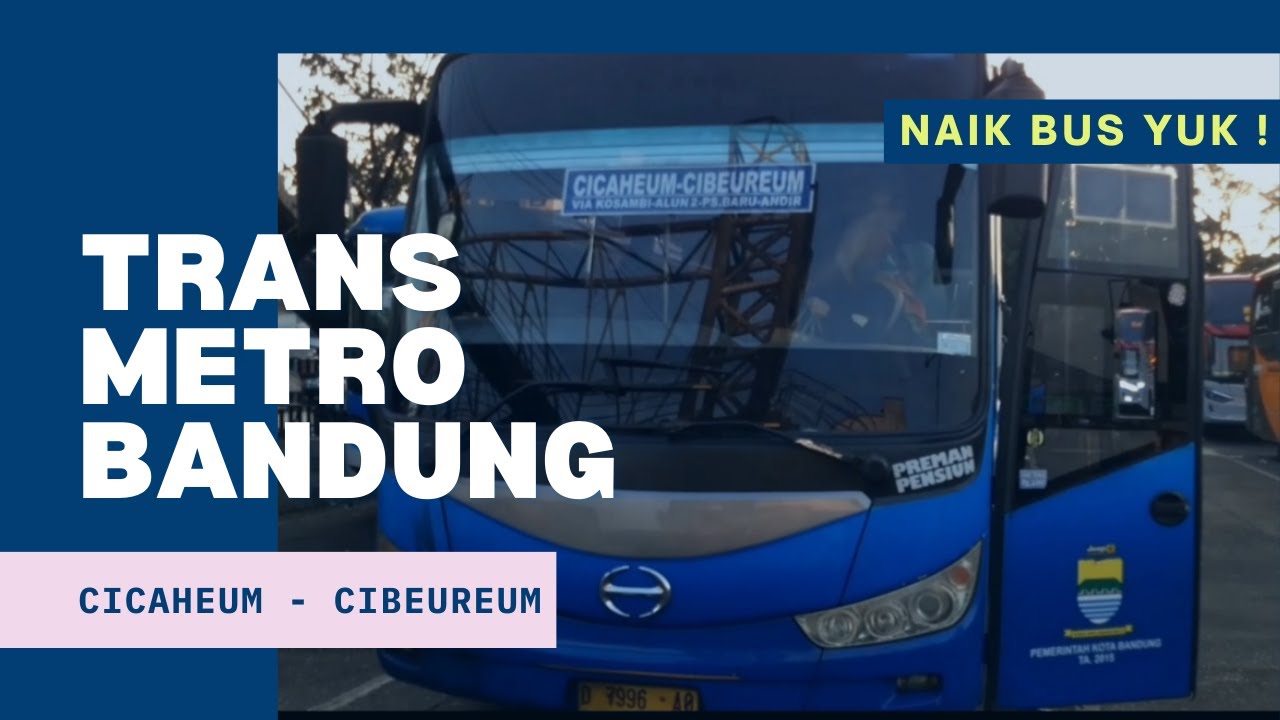 SUASANA DI DALAM BUS TRANS METRO BANDUNG JURUSAN CICAHEUM - CIBEUREUM