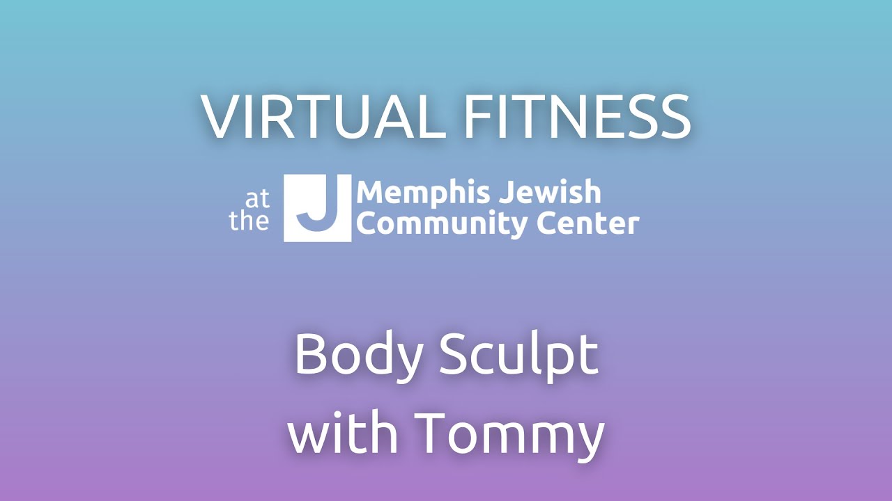 MJCC Virtual Fitness: Body Sculpt with Tommy