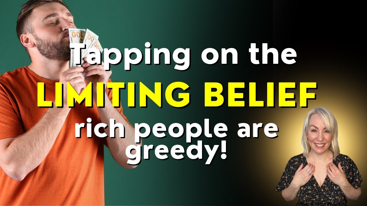 'Rich People Are Greedy & Selfish' | Release Limiting Beliefs & Money Blocks | EFT Tapping