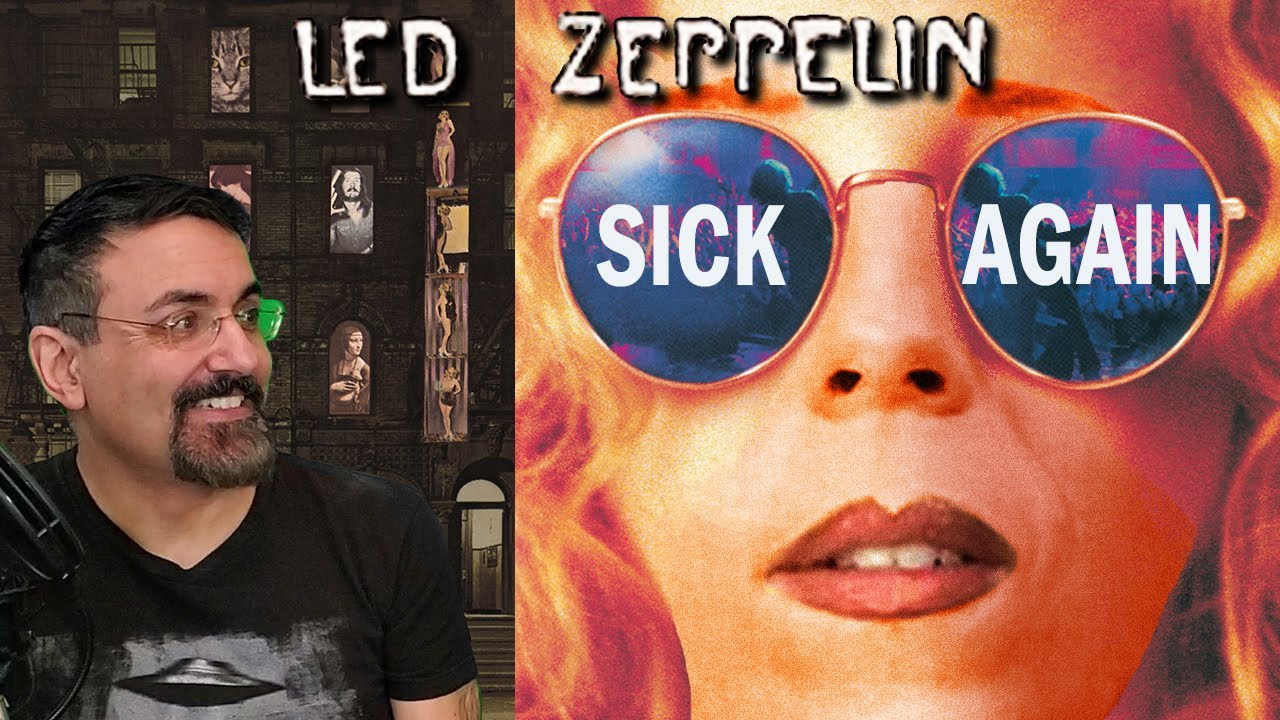 Sick Again (Live & Studio) [Led Zeppelin Reaction] + Black Country Woman, Boogie with Stu—Seattle 77