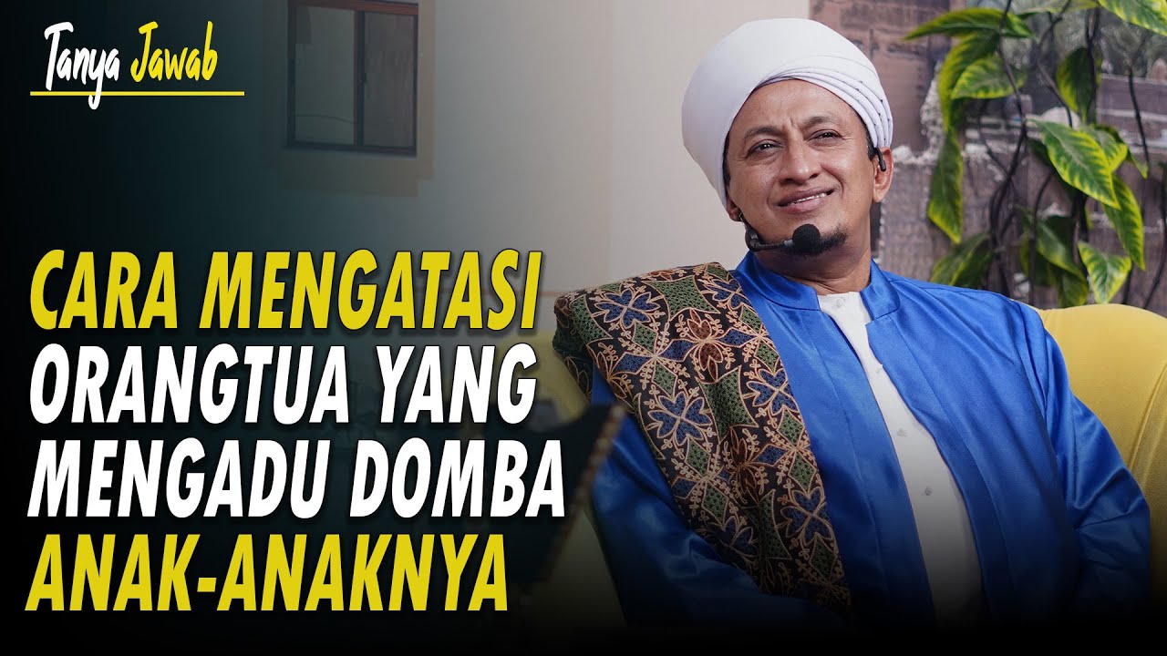 Orangtua Sering Mengadu Domba Anak anaknya - Habib Hasan Bin Ismail Al Muhdor
