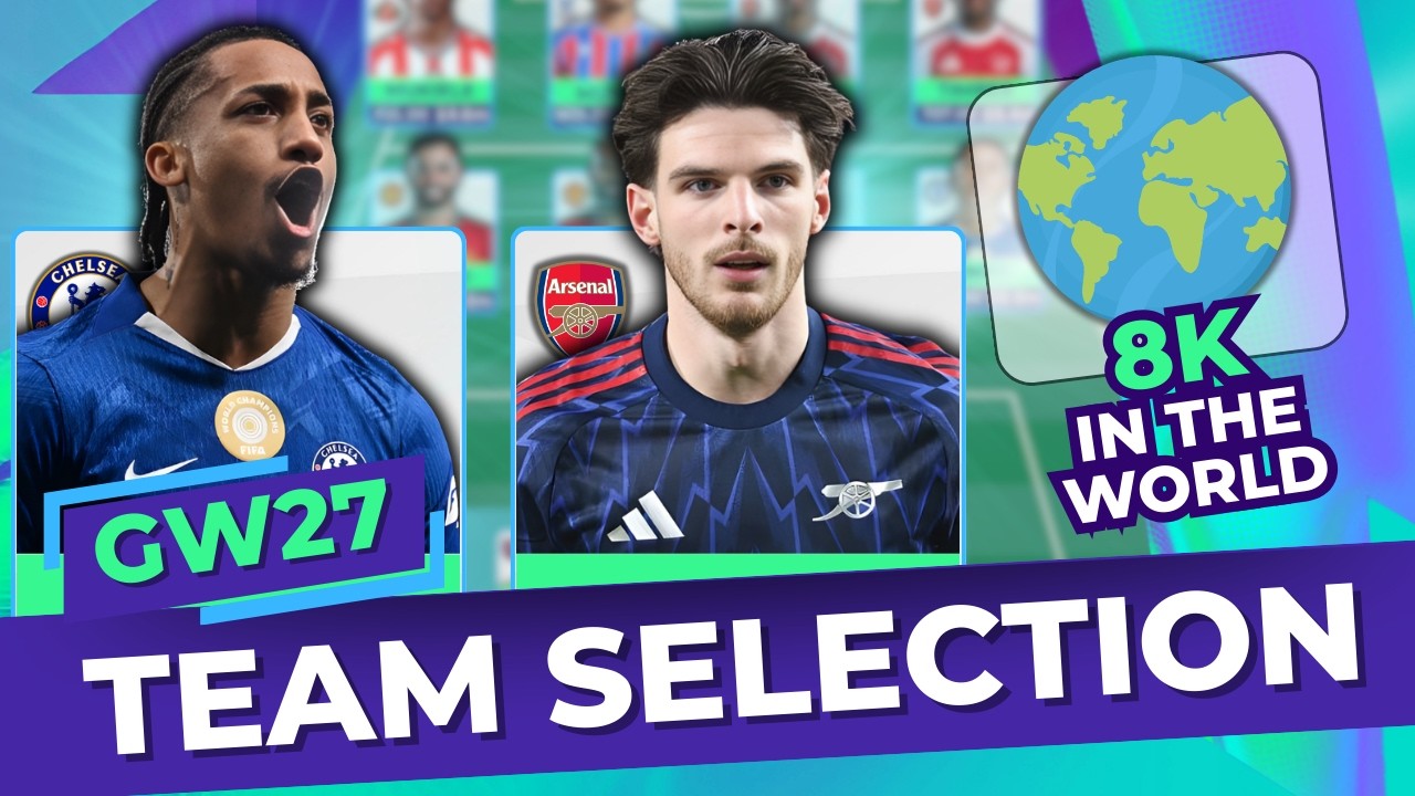 8K! 🌍 Выбор команды для 27-го тура Fantasy Premier League! 🔒 Fantasy Premier League 25/26