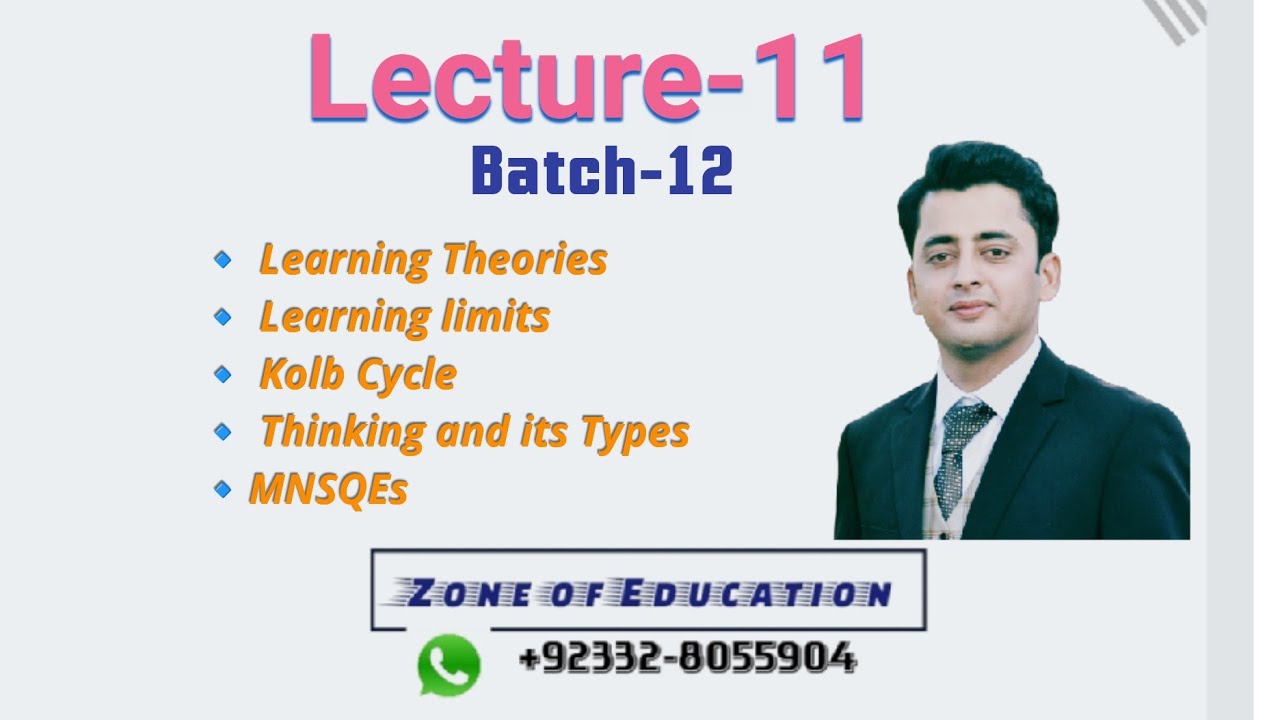 Lec 11 B-12 Learning theories, learning difficulties, Kolb experiential learning Cycle, Thinking