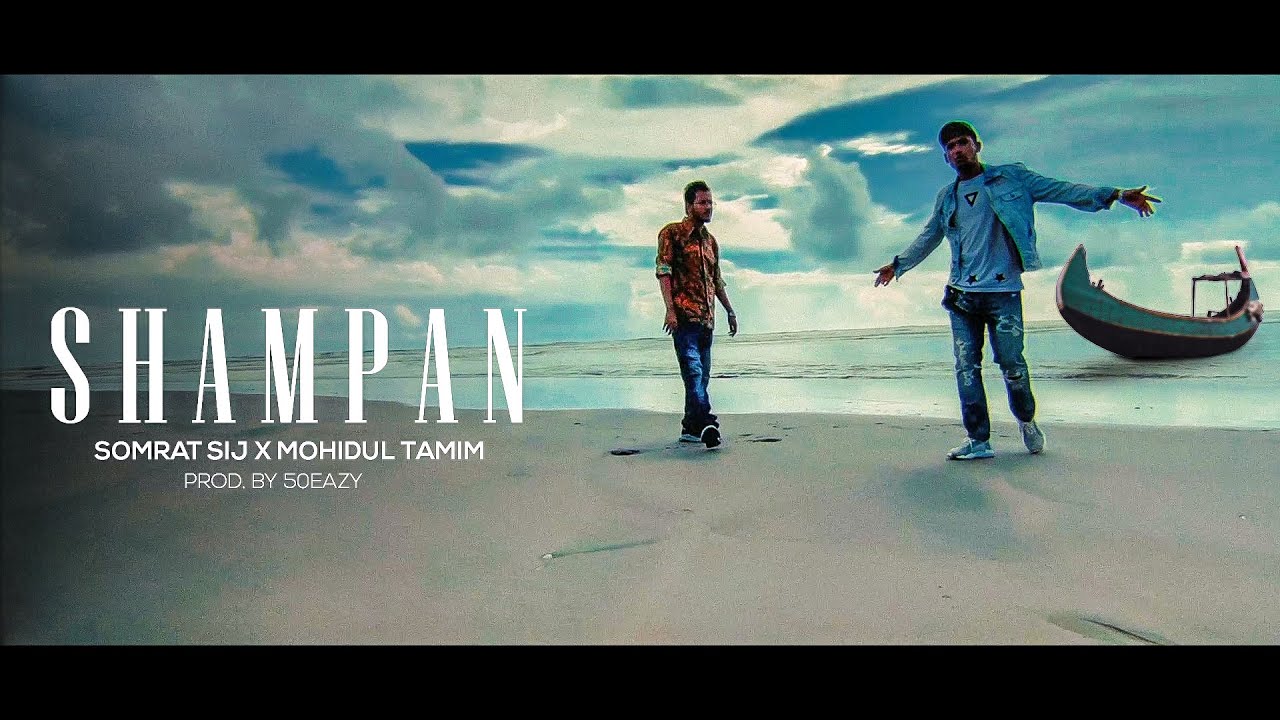 Shampan (Official Video) - SoMrat Sij | MOHIDUL TAMIM | Bangla Rap Song 2021