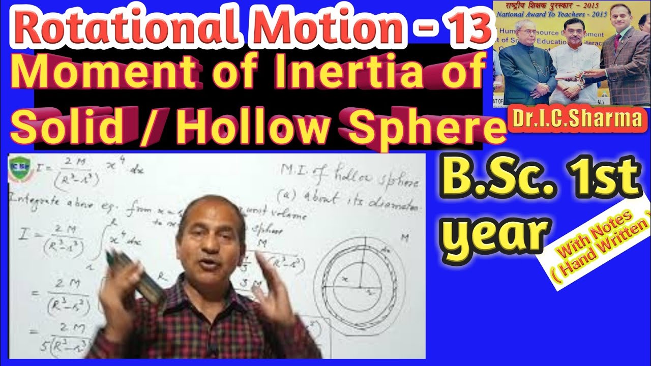 Moment of Inertia of a  Solid Sphere for B.Sc. Physics , M.I. of Hollow  Sphere for B.Sc. Physics