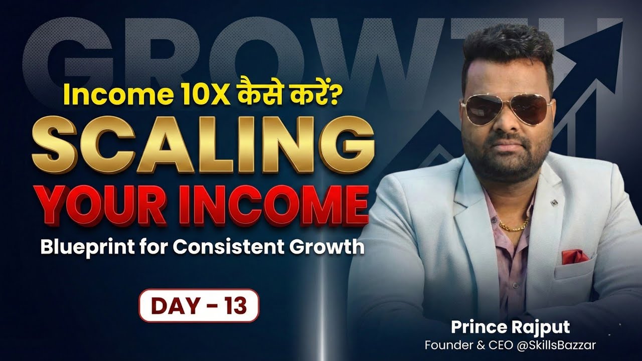 Scaling Your Income (Day 13)