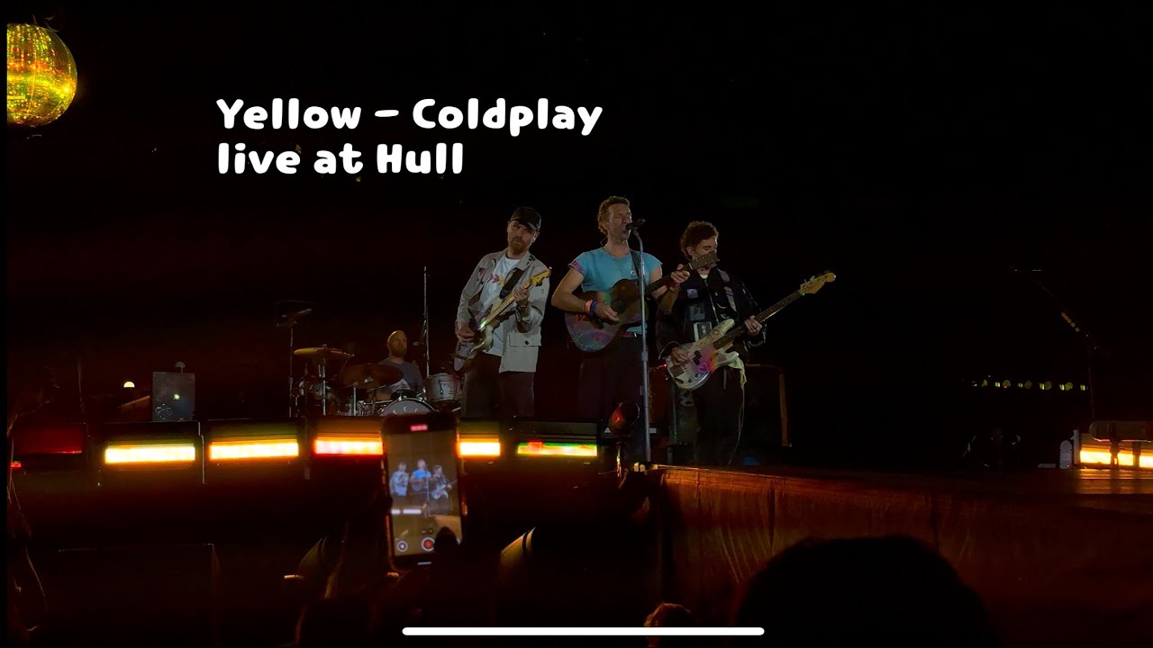 Coldplay- Yellow live at Hull N1