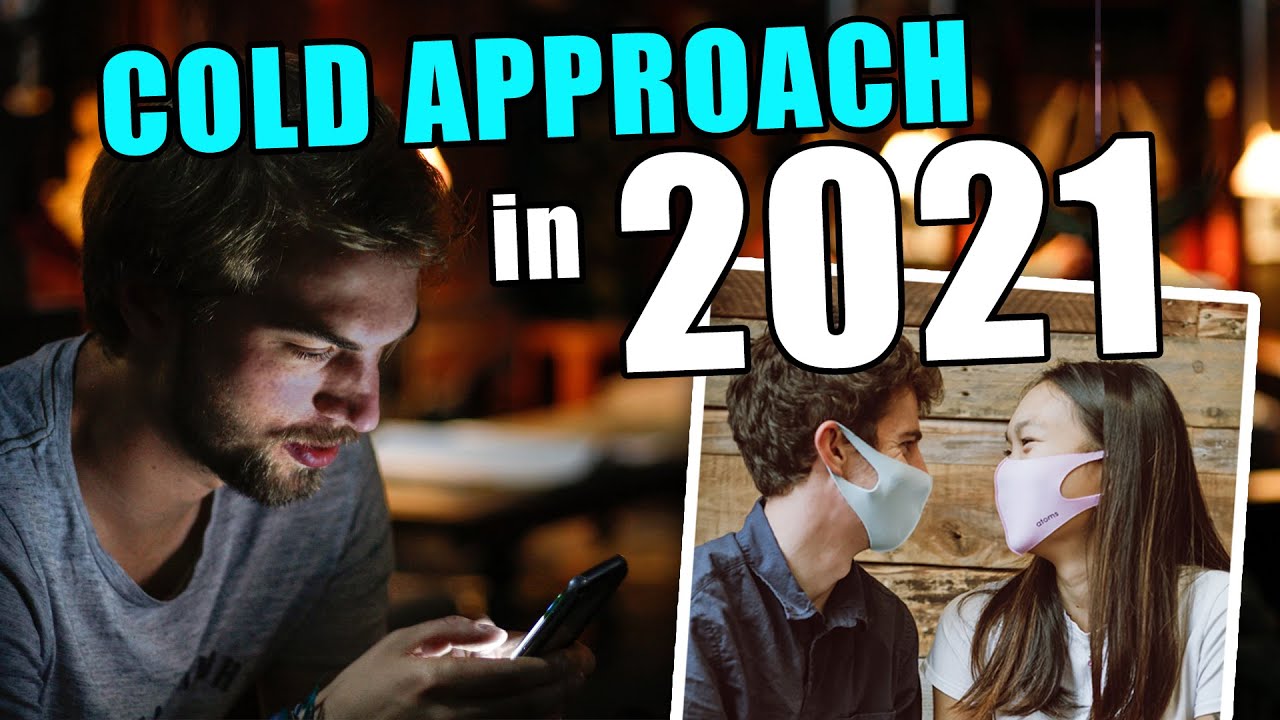 Cold Approach In 2021
