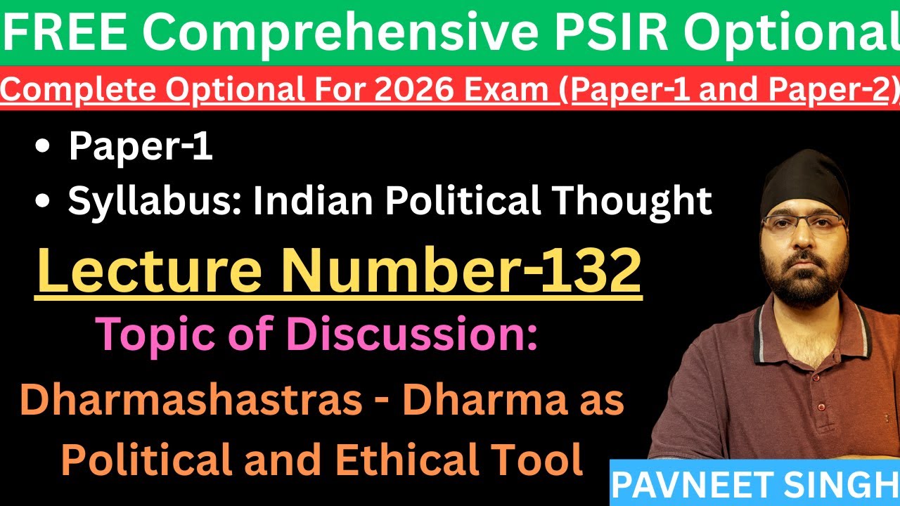 PSIR Class-132 - Dharmashatras Part-3