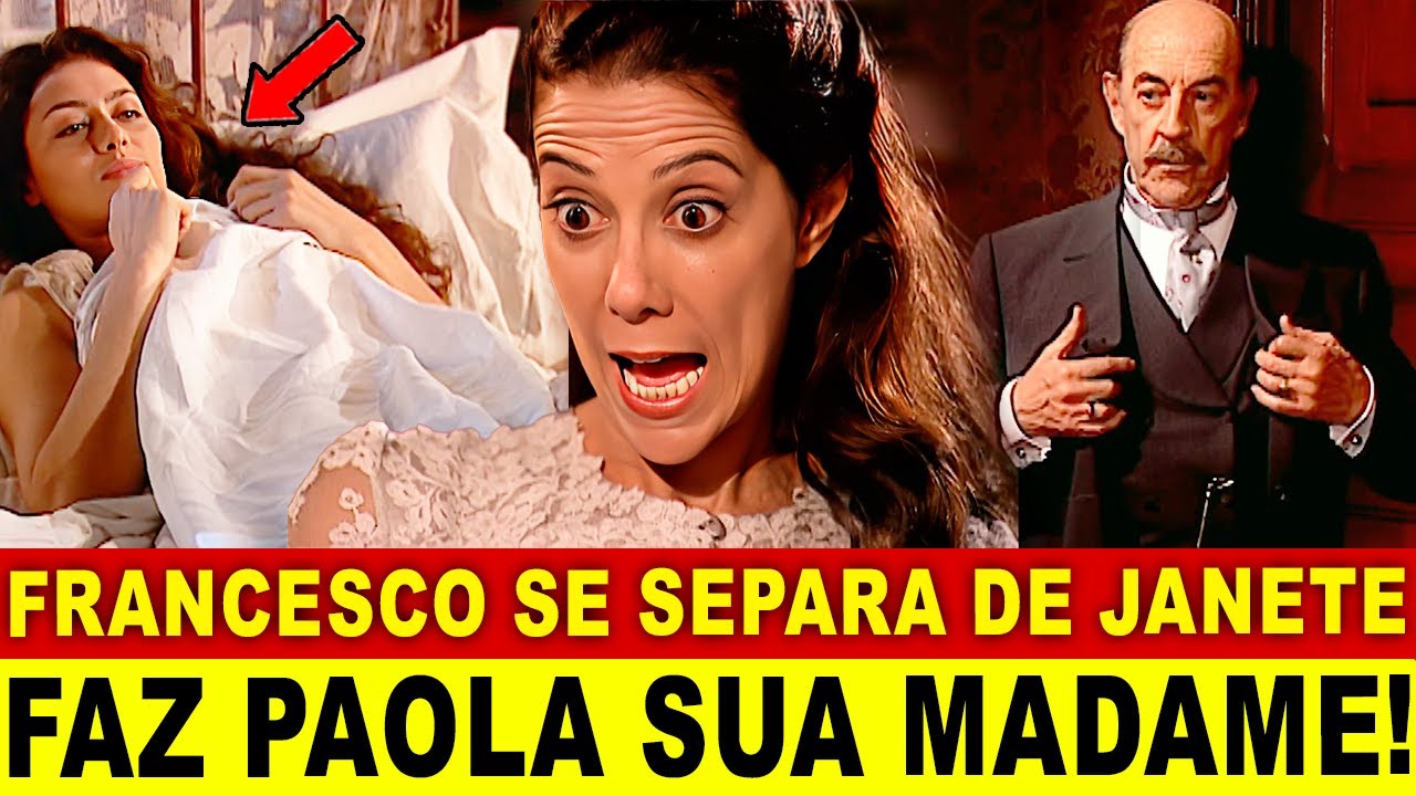 TERRA NOSTRA - Francesco SE VINGA de JANETE e se SEPARA DELA. Paola vira Madame e JANETE é HUMILHADA