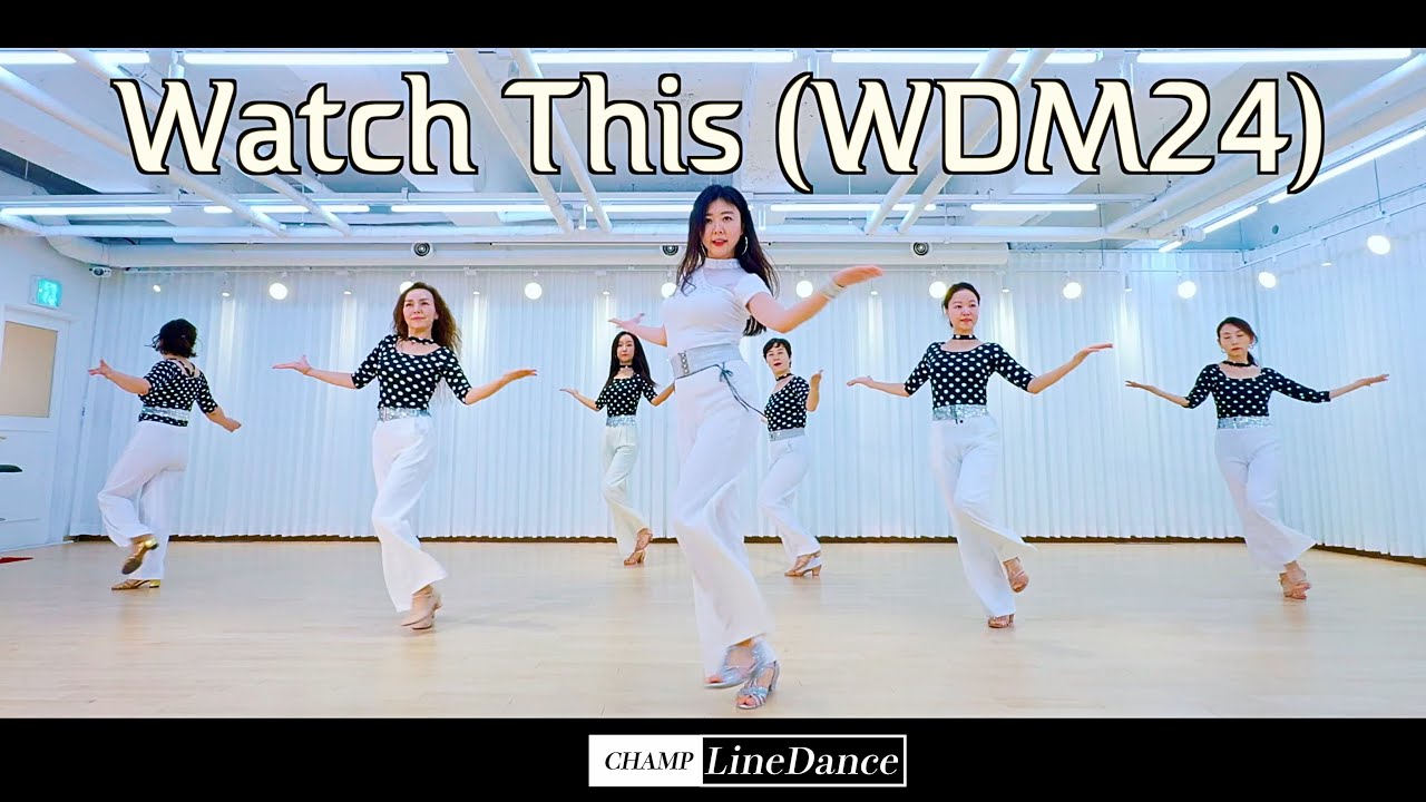 [수요중고급반] Watch This (WDM24) LineDance | 왓츠디스 라인댄스| 고급 라인댄스 | 챔프라인댄스 | 선릉역7번출구 010 8833 4921