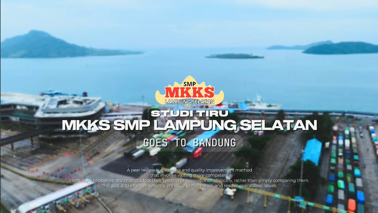 STUDI TIRU MKKS SMP LAMPUNG SELATAN BERSAMA SHAKEEL WISATA
