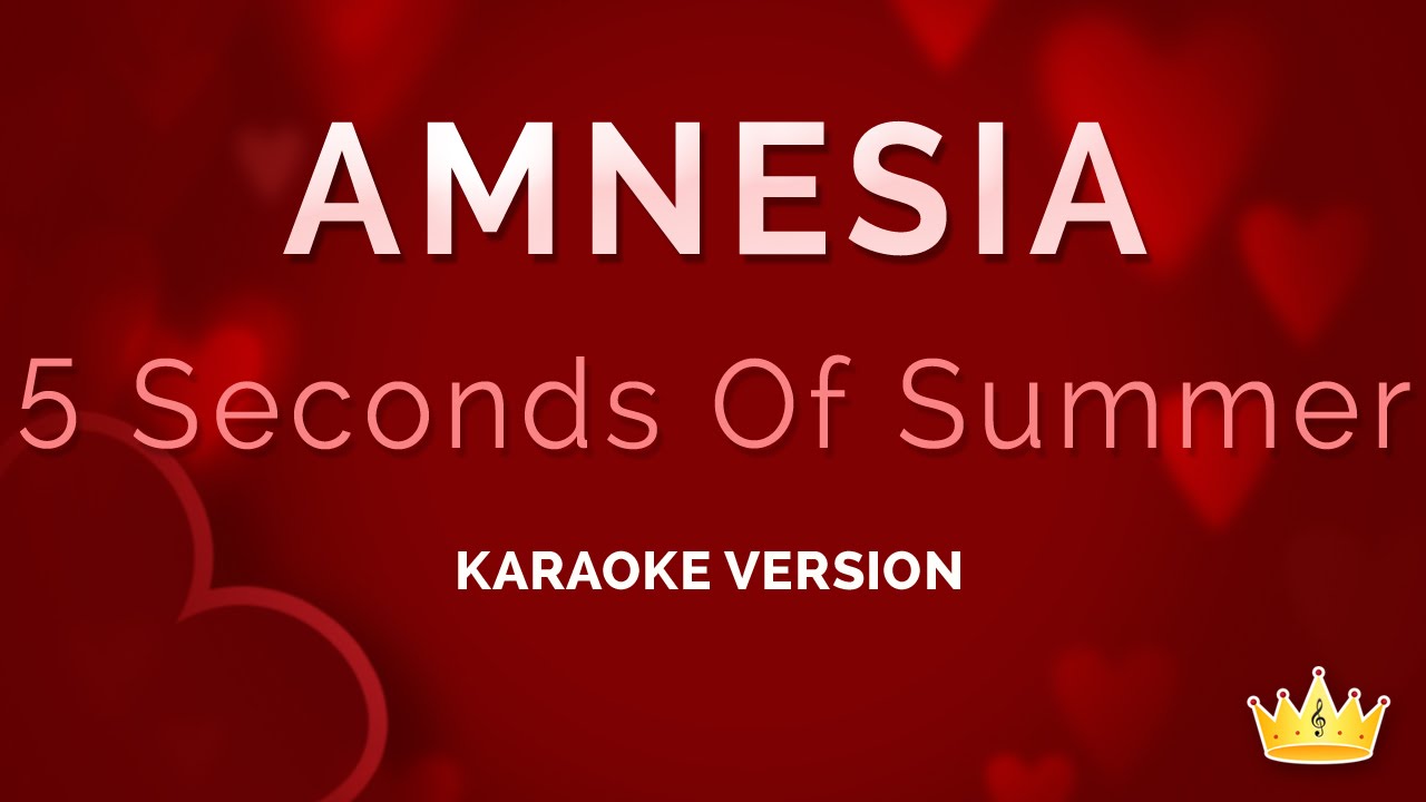 5 Seconds Of Summer - Amnesia (Karaoke Version)