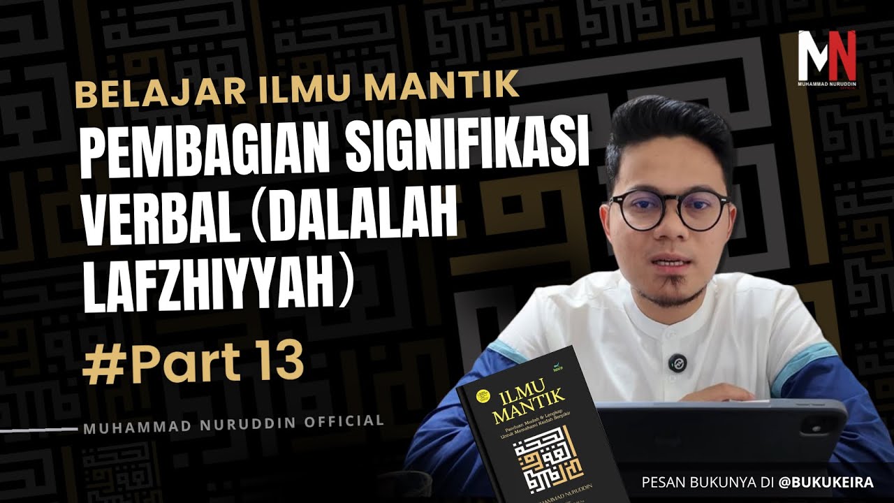BELAJAR ILMU MANTIK #13 : MENJELASKAN TIGA BAGIAN DALALAH LAFZHIYYAH 