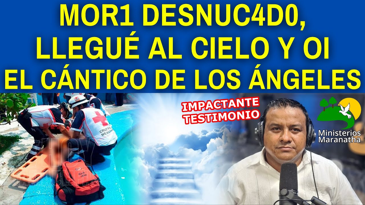 MOR1 DESNUC4D0, LLEGUÉ AL CIELO Y OÍ EL CÁNTICO DE LOS ÁNGELES - Programa Entre Nos #68