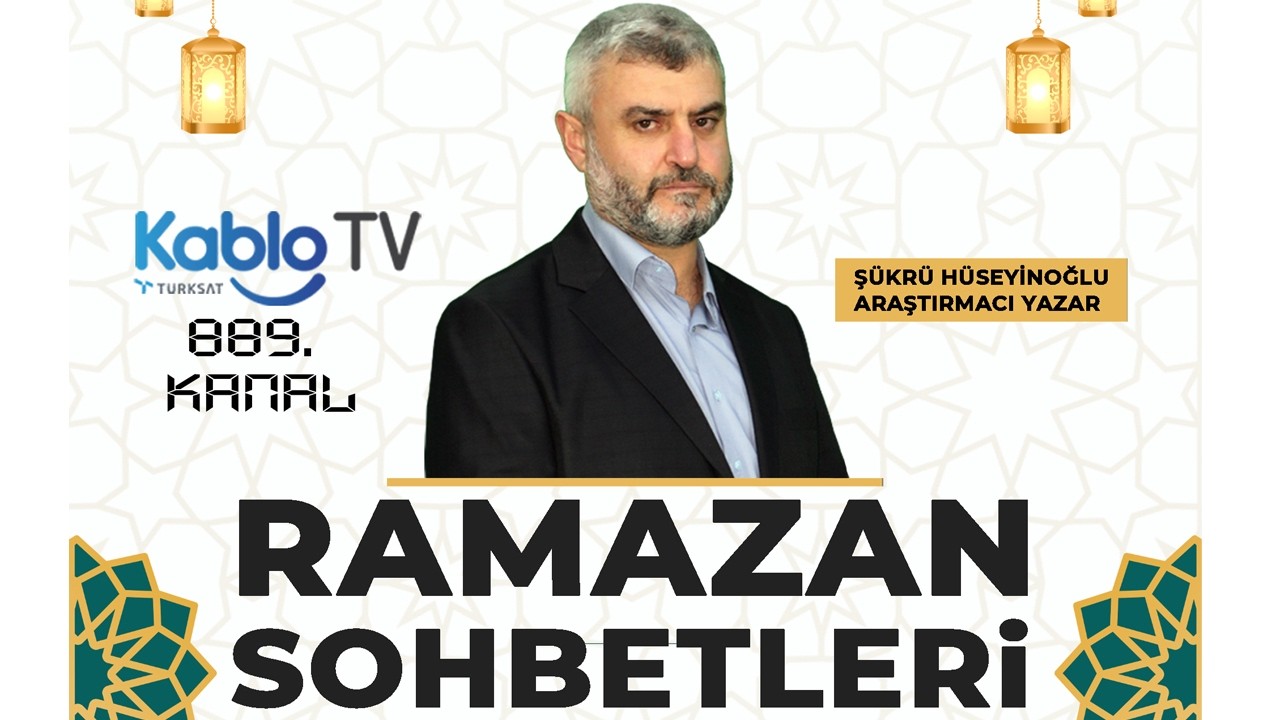 Şükrü Hüseyinoğlu ile Ramazan Sohbetleri
