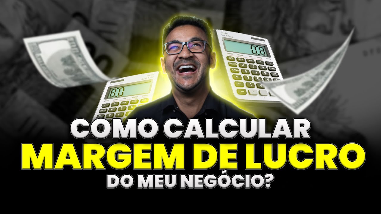 Como calcular margem de Lucro do meu negócio? PASSO A PASSO !!