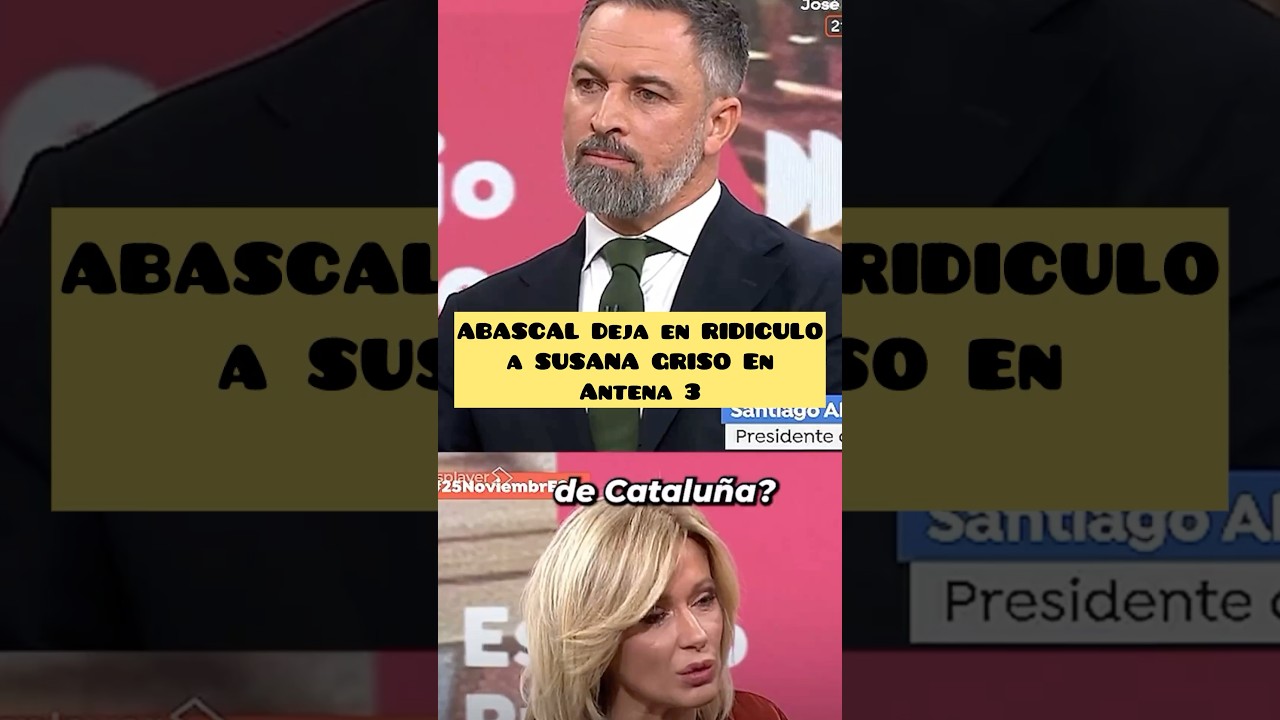 ABASCAL Deja En RIDICULO a SUSANA GRISO En ANTENA 3 #vox #santiagoabascal #pedros&aacute;nchez #psoe