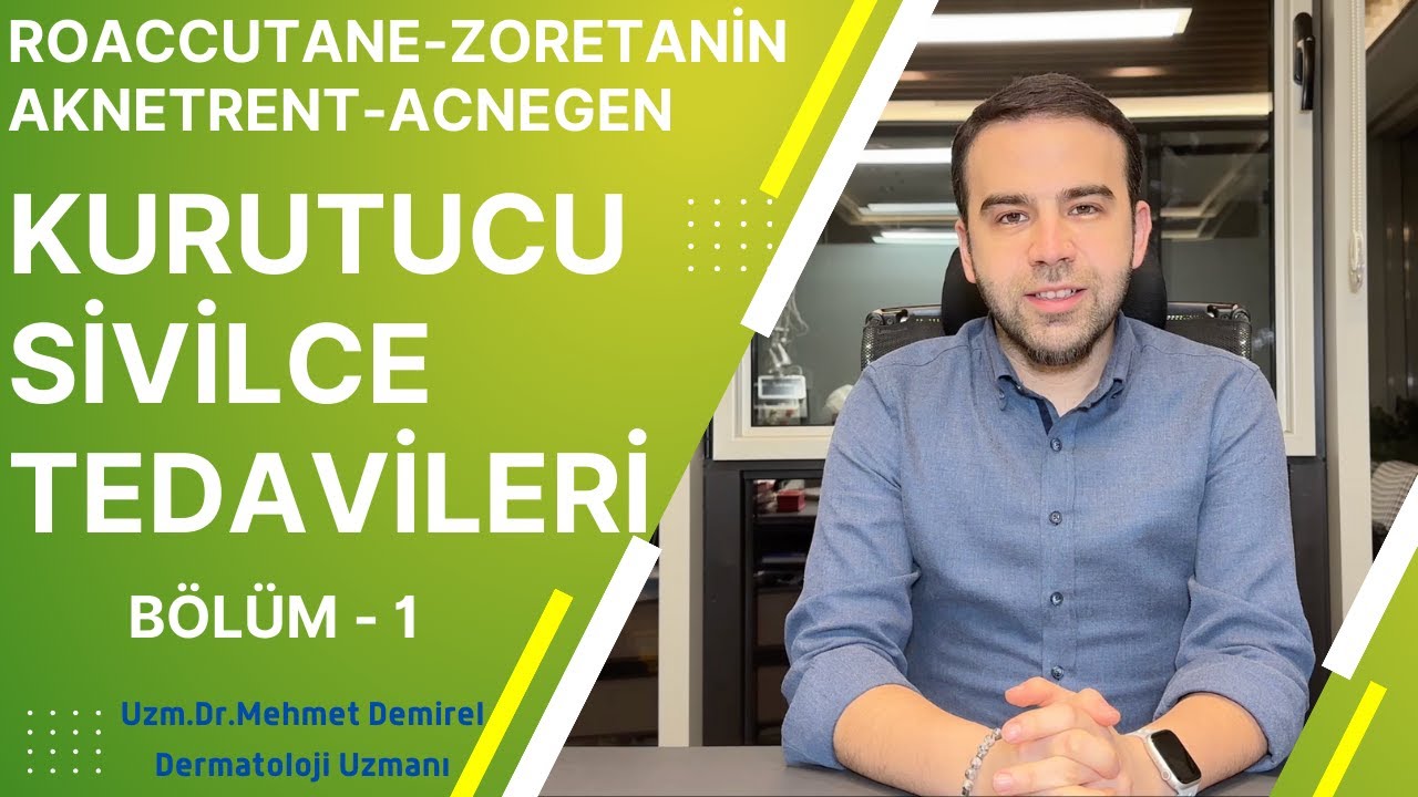 Roaccutane - Zoretanin - Aknetrent - Acnegen Tedavi Rehberi: Kurutucu Sivilce İlaçları (Bölüm 1)