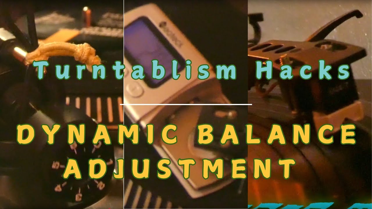 Turntable Hacks [Dynamic Balance Adjustment]