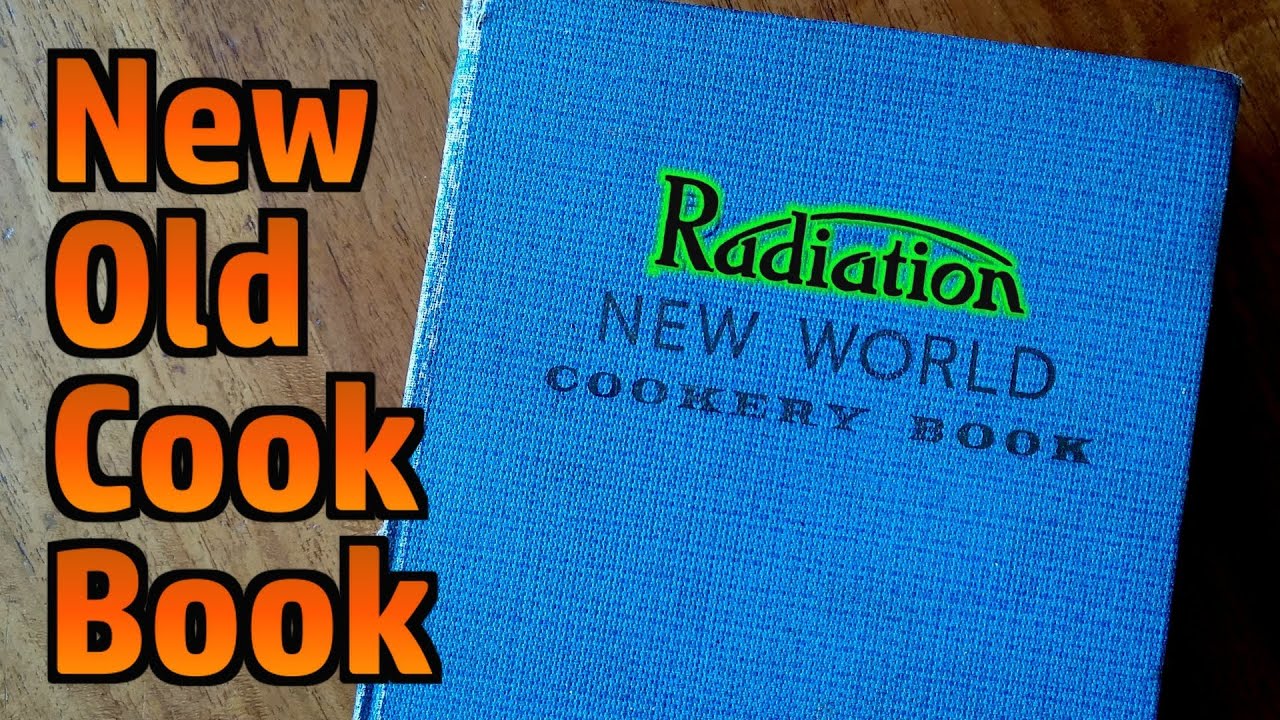 The Radiation New World Cookery Book - My Newest Old Cookbook