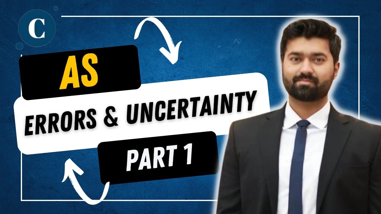 AS Errors & Uncertainties- Part 1- Physical quantities & Units part 5 - 9702