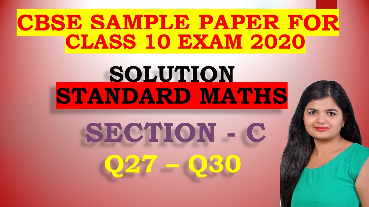 Section-C Exam 2020 Sample Paper Class 10 Maths for CBSE