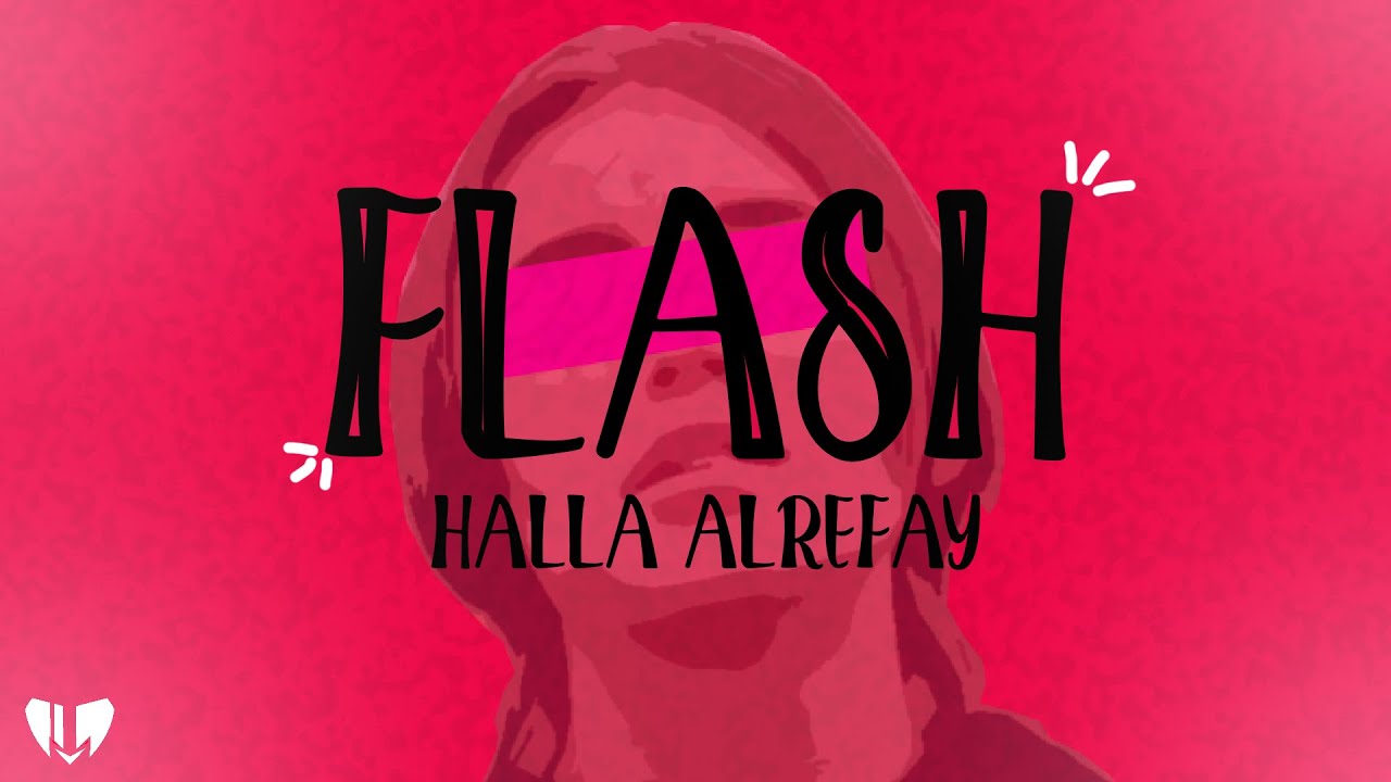 Halla Alrefay - Flash فلاش (Official Lyric Video)