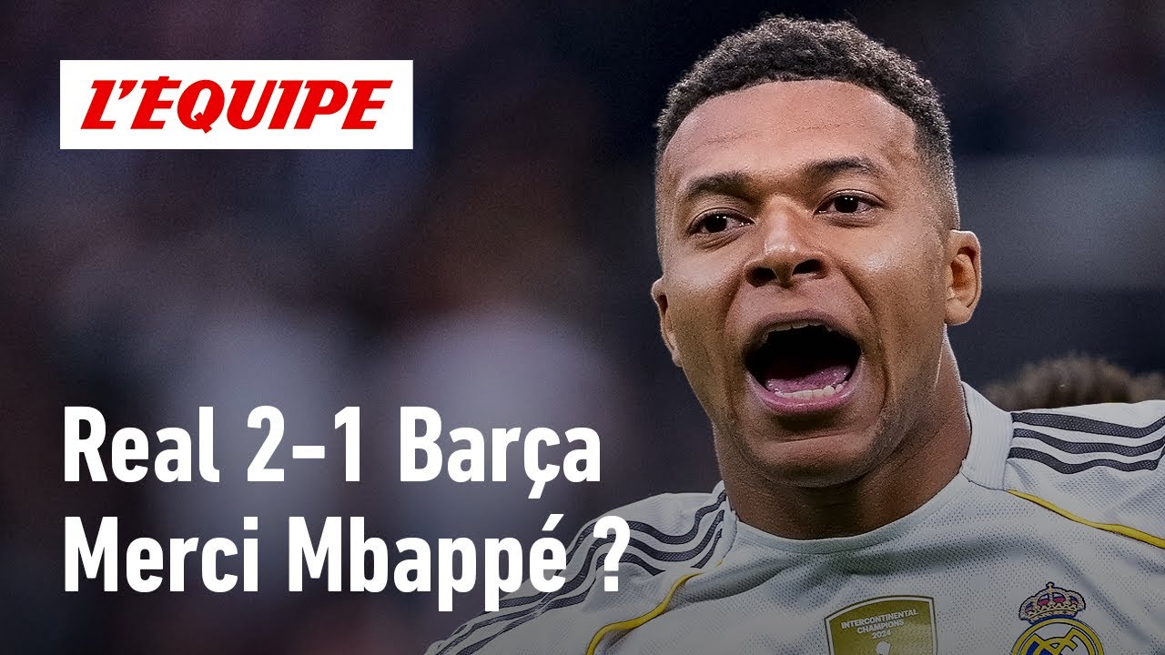 Real 2-1 Barcelone : Kylian Mbapp&eacute; est-il le sauveur cette saison &agrave; Madrid ?