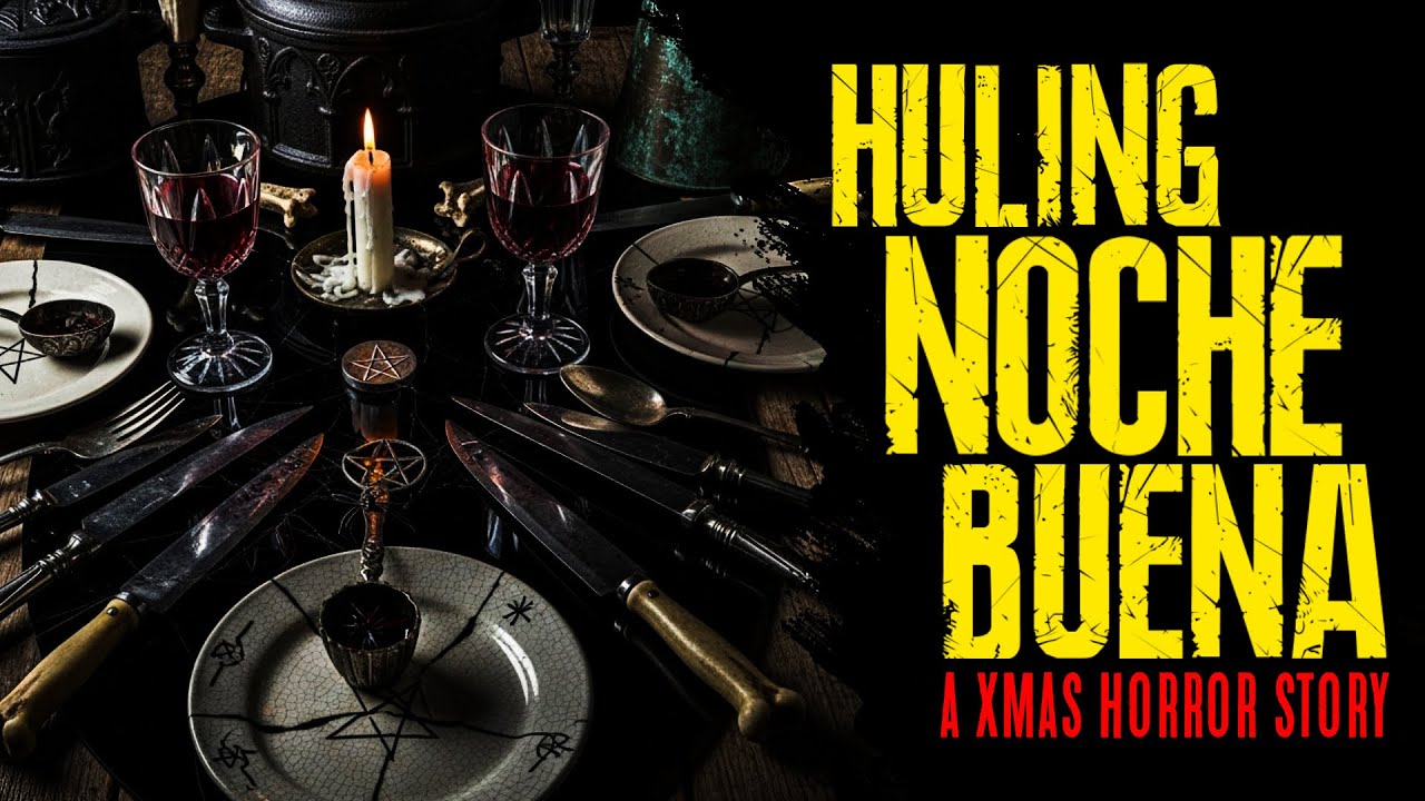 CHRISTMAS HORROR STORY: HULING NOCHE BUENA