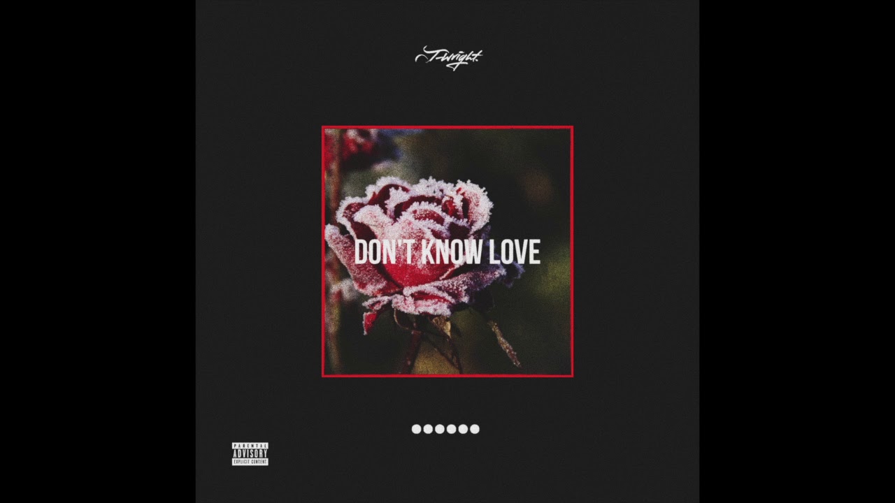 J-Wright- Don't Know Love (Prod. Kontrabandz)