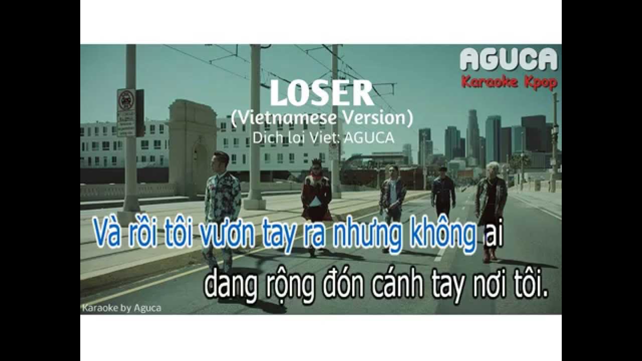 [Karaoke Việt + Audio] LOSER - BIGBANG