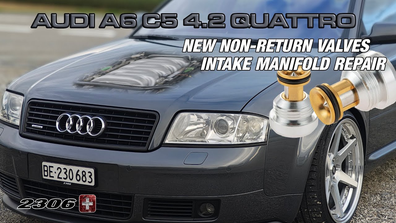 Intake Manifold and Non-Return Valve Fix - Audi C5 4B 4.2 Quattro