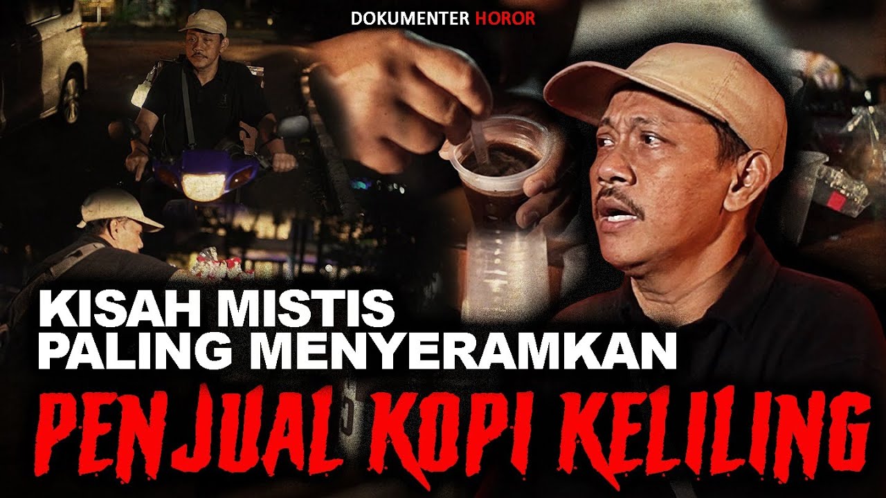 BENERAN INI MAH!!! CERITA PEDAGANG KOPI KELILING PALING NGERI..!!! DIJAMIN MERINDING!!