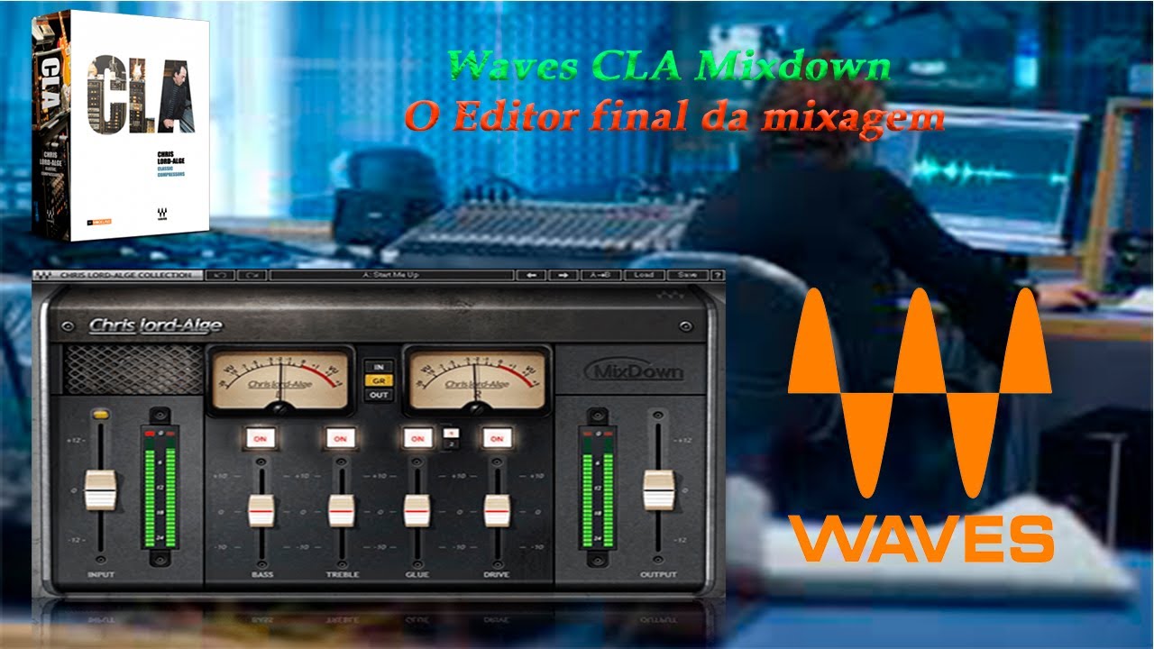 Waves CLA Mixdown - O Editor final da mixagem