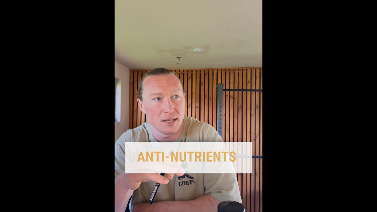 Anti-nutrients Explained